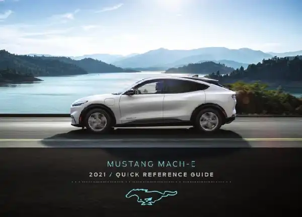 Ford Mustang Mach-E 2021 MY. Quick Reference Guide