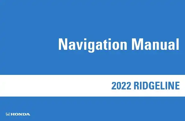 Honda Ridgeline 2022 MY. Navigation Manual